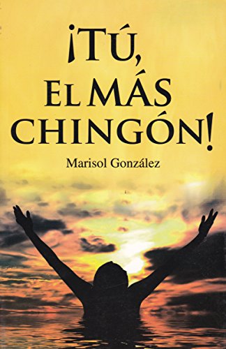 9786071404671: Tu el mas Chingon! (Spanish Edition)