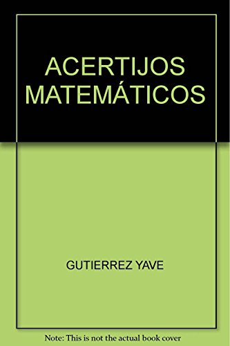 Imagen de archivo de ACERTIJOS MATEMATICOS Y OTROS DIVERTIDOS RETOS MENTALES [Paperback] by GUTIER. a la venta por Iridium_Books