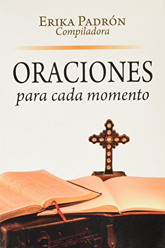 Beispielbild fr Oraciones para cada momento (Spanish Edition) [Paperback] by Erika Padrn; Ed. zum Verkauf von Iridium_Books
