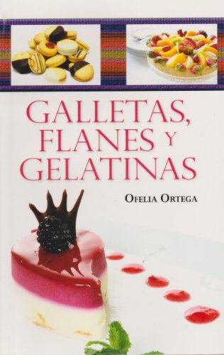Imagen de archivo de Galletas, flanes y gelatinas (Spanish Edition) a la venta por ThriftBooks-Atlanta