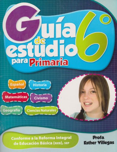 9786071407818: Guia de estudio para primaria 6 (Spanish Edition) [Paperback] by Profa. Vill.
