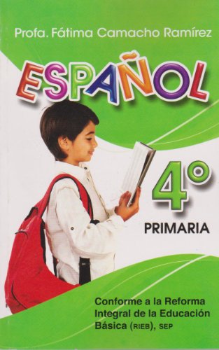 Imagen de archivo de Espanol 4 Primaria (Spanish Edition) [Paperback] by Profa. Camacho Ramirez, . a la venta por Iridium_Books