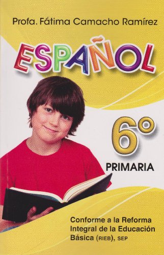 Imagen de archivo de Espanol 6 Primaria (Spanish Edition) [Paperback] by Profa. Camacho Ramirez, . a la venta por Iridium_Books