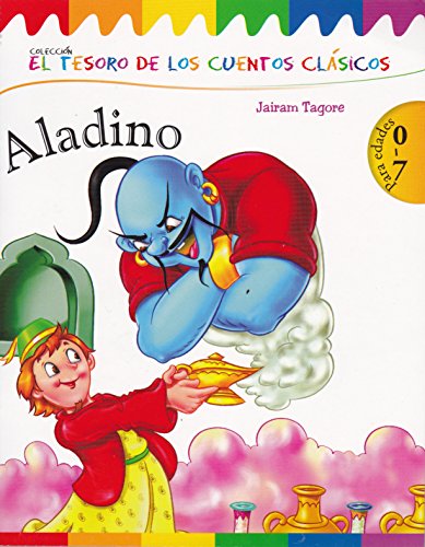 Stock image for ALADINO. EL TESORO DE LOS CUENTOS CLASICOS [Paperback] by TAGORE JAIRAM for sale by Iridium_Books