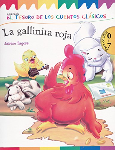 Stock image for GALLINITA ROJA, LA. EL TESORO DE LOS CUENTOS CLASICOS [Paperback] by TAGORE J. for sale by Iridium_Books
