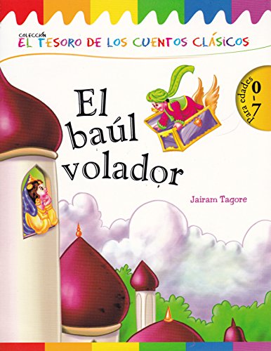 Stock image for BAUL VOLADOR, EL. EL TESORO DE LOS CUENTOS CLASICOS [Paperback] by TAGORE JAIRAM for sale by Iridium_Books