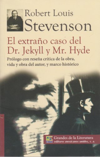 Imagen de archivo de El extrano caso del Dr. Jekyll y Mr. Hyde. Prologo con resena critica de la obra, vida y obra del autor, y marco historico. (Spanish Edition) a la venta por ThriftBooks-Dallas