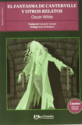 9786071411150: El Fantasma De Canterville Y Otros Relatos. Prologo Con Resena Critica De La Obra, Vida Y Obra Del Autor, Y Marco Historico. (spanish Edition