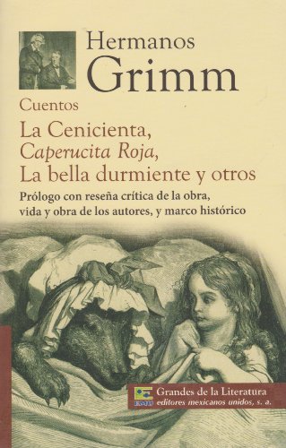 9786071411372: Cuentos. La cenicienta, Caperucita Roja, La bella durmiente y otros. Prologo con resena critica de la obra, vida y obra del autor, y marco historico. (Spanish Edition