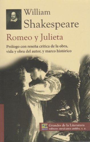 Imagen de archivo de Romeo y Julieta. Prologo con resena critica de la obra, vida y obra del autor, y marco historico. (Spanish Edition) a la venta por Heisenbooks