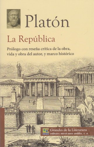 9786071411808: La republica. Prologo con resena critica de la obra, vida y obra del autor, y marco historico. (Spanish Edition)