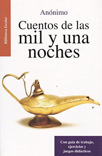 Imagen de archivo de Cuentos de las mil y una noches- Biblioteca Escolar (Spanish Edition) a la venta por ThriftBooks-Atlanta