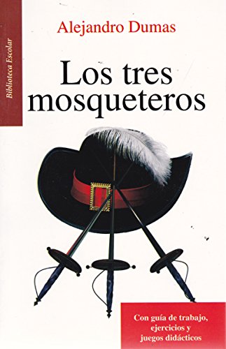 9786071415332: Los tres mosqueteros- Biblioteca Escolar (Spanish Edition)