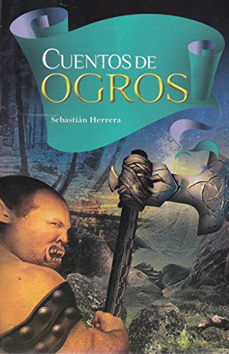 Imagen de archivo de Cuentos de Ogros (Spanish Edition) a la venta por ThriftBooks-Atlanta