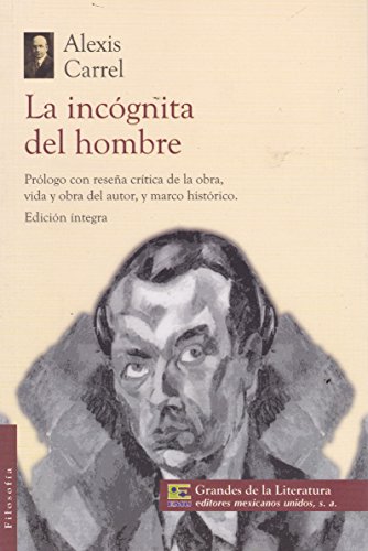 Beispielbild fr La incognita del hombre. Prologo con resena critica de la obra, vida y obra del autor, marco historico. (Spanish Edition) zum Verkauf von Books From California