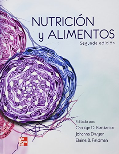 Nutricion y Alimentos (9786071503381) by Carolyn D. Berdanier, Johanna Dwyer, Elaine B. Feldman