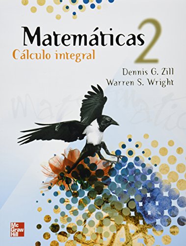 Imagen de archivo de MATEMATICAS 2 CALCULO INTEGRAL [Paperback] by ZILL, DENNIS G. a la venta por Iridium_Books