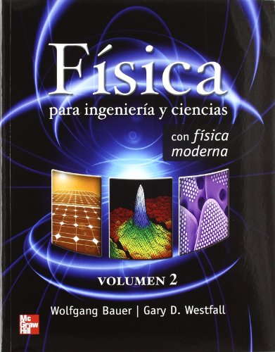 Stock image for FISICA PARA INGENIERIA Y CIENCIAS VOLBauer Wolfgang / Westfall Gary for sale by Iridium_Books