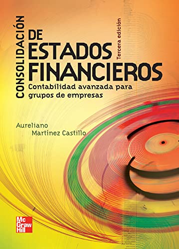 CONSOLIDACION DE ESTADOS FINANCIEROS CONTABILIDAD AVANZADOS (9786071505996) by MartÃ­nez Castillo,Aureliano