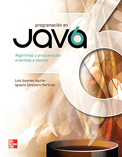 9786071506184: PROGRAMACION EN JAVA 6 ALGORITMOS, PROGRAMACION ORIENTADA