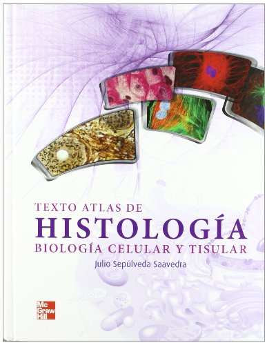 9786071506337: TEXTO ATLAS DE HISTOLOGIA BIOLOGIA CELULAR Y TISULAR