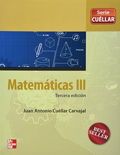 Imagen de archivo de MATEMATICAS III. DGB. TERCERA EDICION [Paperback] by CUELLAR, JUAN ANTONI a la venta por Iridium_Books