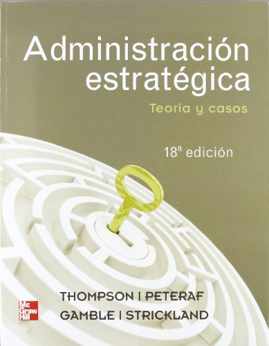 ADMINISTRACION ESTRATEGICA (9786071507570) by Thompson, Arthur; Gamble, John; Peteraf, Margaret; Strichland, A.J.