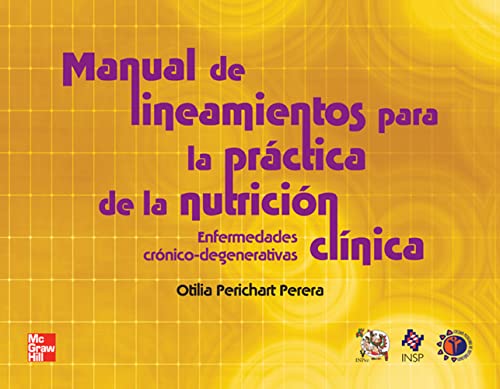 9786071507938: MANUAL DE LINEAMIENTOS PARA PRACTICA DE NUTRICION CLINICA