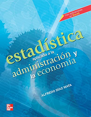 Imagen de archivo de ESTADISTICA APLICADA A LA ADMINISTRACDaz Mata,Alfredo a la venta por Iridium_Books