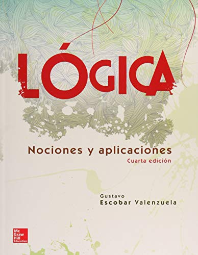 Imagen de archivo de LOGICA, 4A. EDICION [Paperback] by ESCOBAR, GUSTAVO a la venta por Iridium_Books