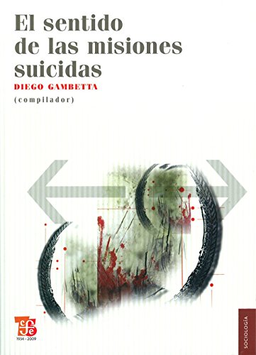 9786071600110: El sentido de las misiones suicidas (Sociologia) (Spanish Edition)