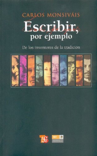 Stock image for Escribir, por ejemplo (De los escritores de la tradicin) (Spanish Edition) for sale by GF Books, Inc.