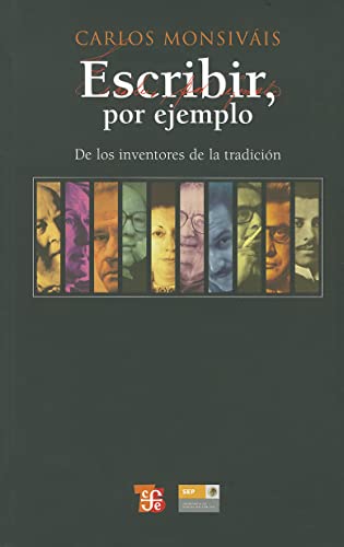 9786071600158: Escribir, Por Ejemplo (de los Escritores de la Tradicion)