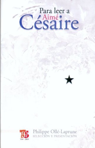 Para leer a AimÃ© CÃ©saire (Spanish Edition) (9786071600165) by CÃ©saire AimÃ©