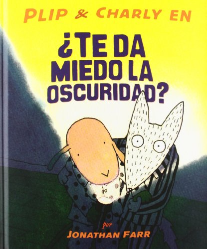 9786071600394: Plip & Charly, te da miedo la oscuridad?/ Phip & Charly Are Scared of The Dark