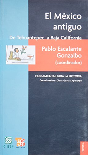 Beispielbild fr El M xico antiguo. I : de Tehuantepec a Baja California (Historia) (Spanish Edition) zum Verkauf von Bookmans