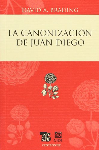 Imagen de archivo de La Canonizacion de Juan Diego = The Canonization of Juan Diego a la venta por Hamelyn