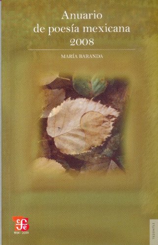 Imagen de archivo de Anuario de poesia mexicana 2008 (Tezontle) (Spanish Edition) a la venta por Books Unplugged