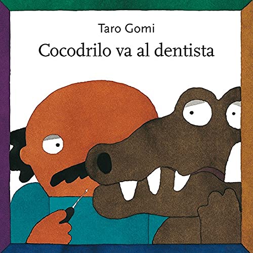 9786071601421: Cocodrilo va al dentista / Crocodile Goes to the dentist