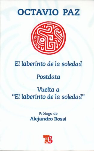 9786071601476: El laberinto de la soledad / The Labyrinth of Solitude: Postdata, Vuelta a El Laberinto De La Soledad