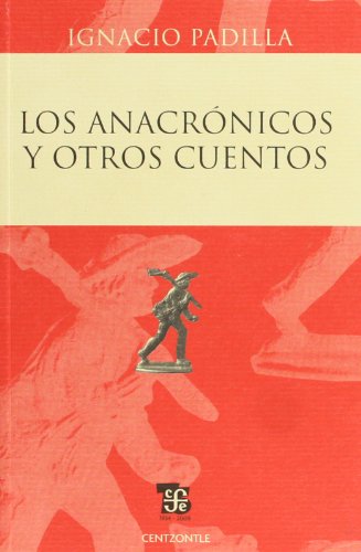 Stock image for Los anacrnicos y otros cuentos (Spanish Edition) for sale by GF Books, Inc.