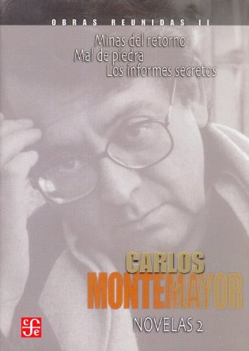 Obras reunidas / Collected Works: Novelas / Novels: Vol 2 - Montemayor, Carlos