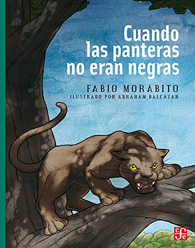 Beispielbild fr Cuando las panteras no eran negras (A La Orilla Del Viento) (Spanish Edition) zum Verkauf von Ergodebooks