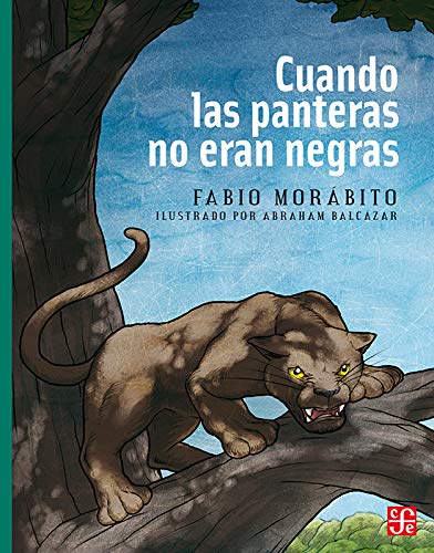 Imagen de archivo de Cuando las panteras no eran negras (A la Orilla del Viento) (Spanish Edition) a la venta por Ergodebooks