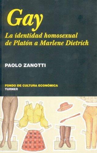 Imagen de archivo de Gay. La Identidad Homosexual De Platon A Marlene Dietrich [Paperback] by Zano. a la venta por Iridium_Books