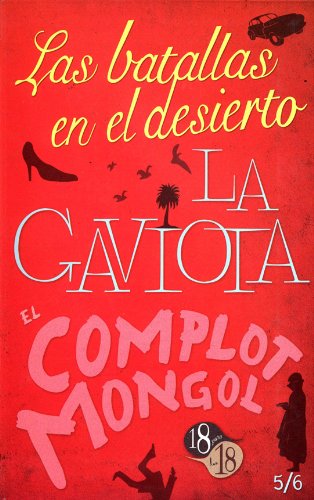 9786071602329: Las Batallas En El Desierto / La Gaviota / El Complot Mongol (18 Para Los 18)