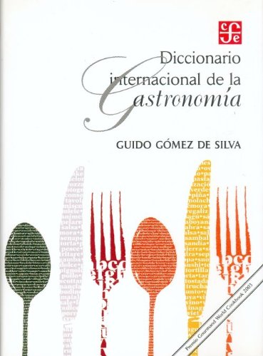 Beispielbild fr Diccionario internacional de la gastronoma (Tezontle) (Spanish Edition) by G. zum Verkauf von Iridium_Books