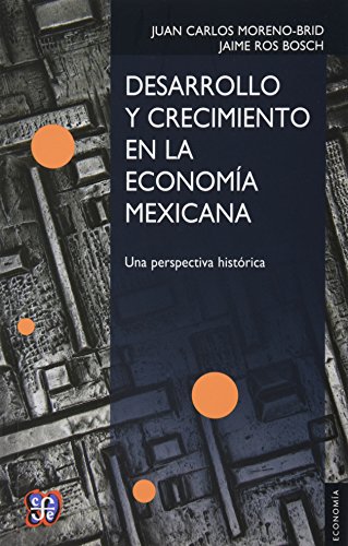 Stock image for DESARROLLO Y CRECIMIENTO EN LA ECONOMIA MEXICANA for sale by AG Library
