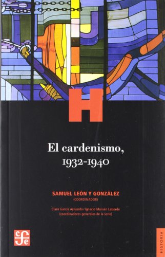 Stock image for El Cardenismo, 1932-1940 for sale by ThriftBooks-Dallas