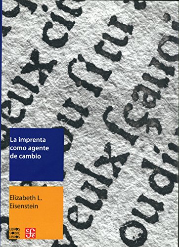 9786071604378: La imprenta como agente de cambio (Libros Sobre Libros / Books on Books) (Spanish Edition)